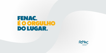 Fenac lança campanha institucional para ressignificar orgulho da comunidade por sua história