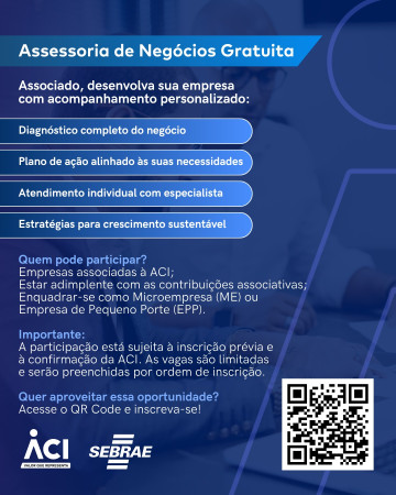 ACI e Sebrae lançam Assessoria de Negócios Gratuita