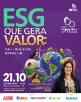 “ESG que gera valor: da estratégia à prática”, tema do Happy Hour do IBTeC, na próxima quarta-feira, 21/10