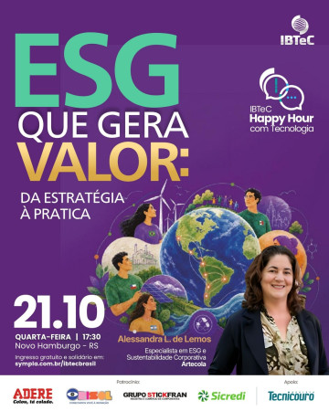 “ESG que gera valor: da estratégia à prática”, tema do Happy Hour do IBTeC, na próxima quarta-feira, 21/10