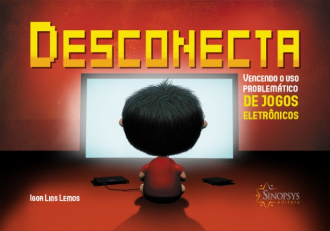A Sinopsys lança o livro "Desconecta: Vencendo o uso problemático de jogos eletrônicos"