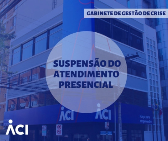 ACI suspende atendimento presencial na entidade