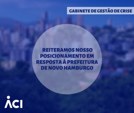 ACI reitera posicionamento em resposta à Prefeitura de Novo Hamburgo