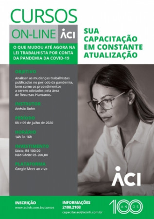 O que mudou até agora na lei trabalhista, por conta da pandemia da Covid-19. Tema será abordado no curso da ACI esta semana