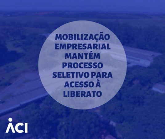 Mobilização empresarial mantém processo seletivo para acesso ao Liberato em 2021