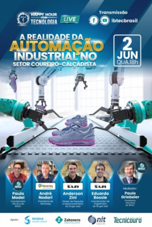 “A realidade da automação industrial no setor coureiro-calçadista” será tema de Happy Hour com Tecnologia do IBTeC, dia 2 de junho
