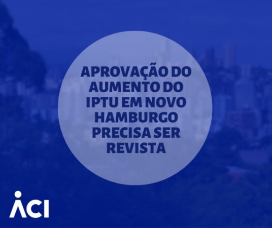 Aprovação do aumento do IPTU em Novo Hamburgo precisa ser revista