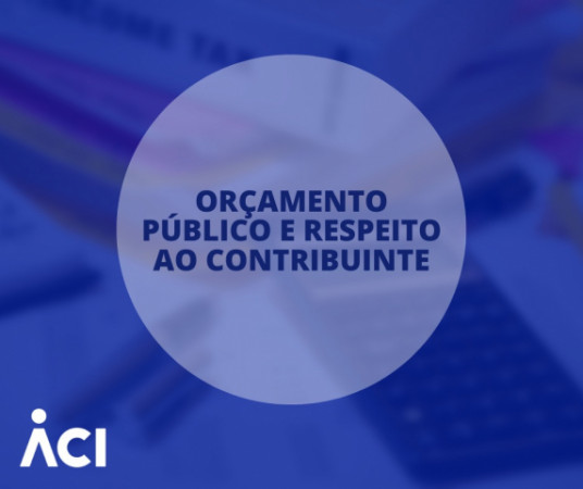 Orçamento público e respeito ao contribuinte