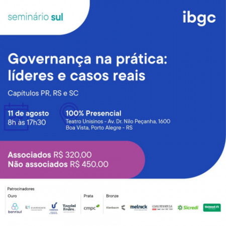 Associados da ACI têm desconto no seminário governança na prática: líderes e casos reais, promovido pelo IBGC Sul