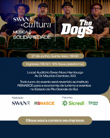 Swan Cultura Música & Solidariedade apresenta a Banda The Dogs