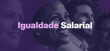 MTE estende prazo para divulgação do Relatório de Transparência Salarial