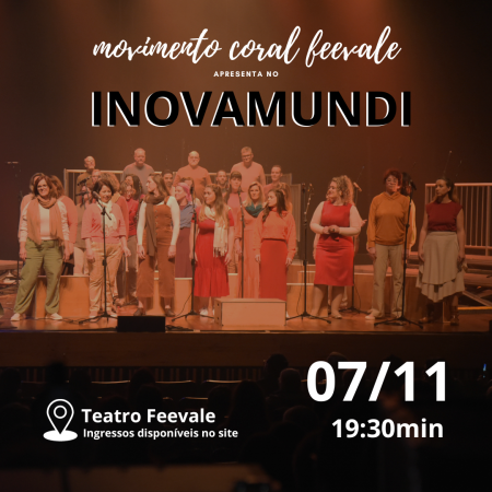 Movimento Coral Feevale estará presente na abertura do Inovamundi