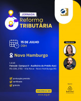 Novo Hamburgo recebe edição da Jornada Reforma Tributária, no dia 15
