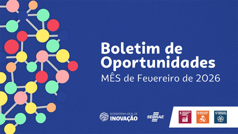 Boletim disponibiliza oportunidades de fomento à inovação às empresas