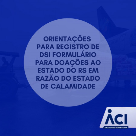 Orientações para registro de DSI Formulário para doações ao Estado do Rio Grande do Sul em razão do estado de calamidade