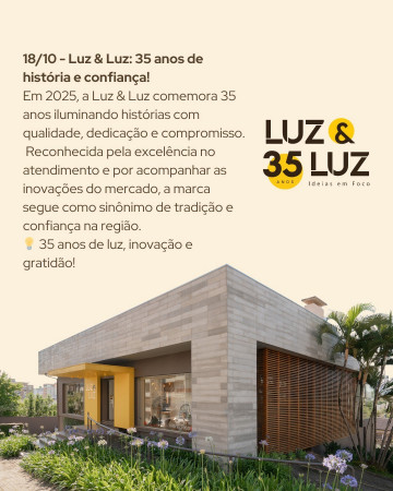 Luz & Luz celebra 35 anos de história, qualidade e confiança!