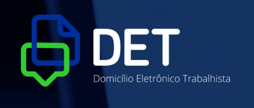 Aberto prazo para empresas cadastrarem Domicílio Eletrônico Trabalhista (DET)
