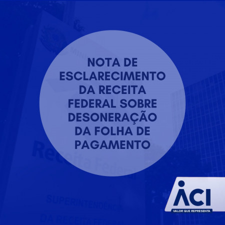Nota de esclarecimento da Receita Federal sobre desoneração da folha de pagamento