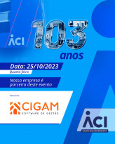 CIGAM patrocina evento em comemoração aos 103 anos da ACI