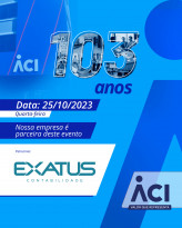 Exatus Assessoria patrocina evento em comemoração aos 103 anos da ACI
