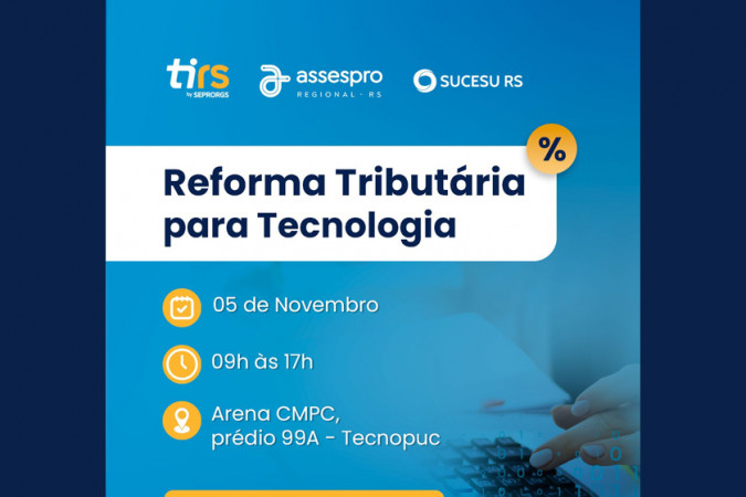 Reforma Tributária para tecnologia é tema de evento promovido pela Assespro, amanhã