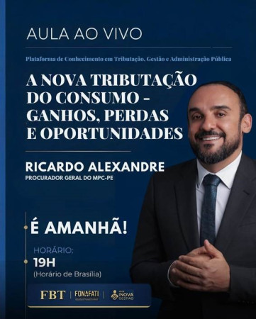 Capacitação gratuita da FBT: A Nova Tributação do Consumo: Ganhos, Perdas e Oportunidades