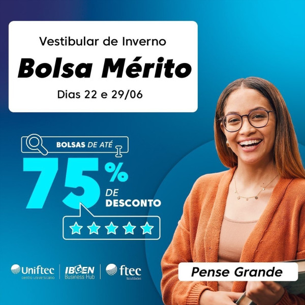 Vestibular Bolsa Mérito dá a você a chance de conquistar até 75% de ...